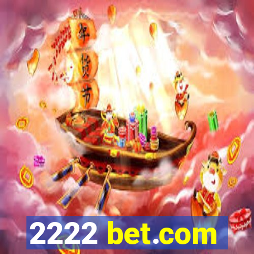 2222 bet.com